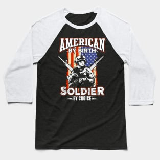 Proud US Veteran Dad Papa Gifts American By Birth Soldier By Choice Baseball T-Shirt